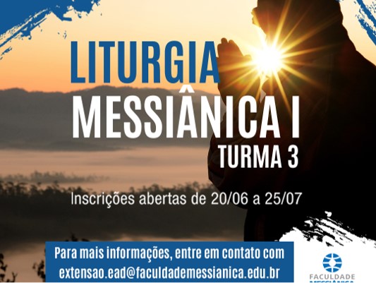 Inscrições abertas para a terceira turma do curso Liturgia Messiânica I